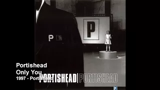 Download Portishead - Only You MP3