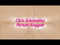 Download Lagu Citra Scholastika - Pernah Singgah