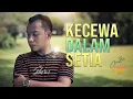 Download Lagu Andra Respati - KECEWA DALAM SETIA