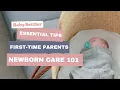 Newborn Care 101 Essential Tips for First-Time Parents