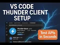 Thunder Client Installation Made Easy Step-by-Step Guide for API Testing in VS Code