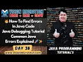 How To Find Errors In Java Code Java Debugging Tutorial Common Java Errors Explained