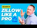 Use Zillow Like A PRO