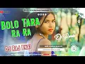 Download Lagu Bolo Tara Ra Ra √√ Hindi Trending Dj Song Hard Jhankar Bass Mix By Dj Raj Bhai Nadia