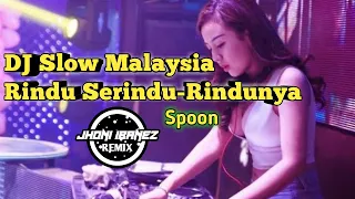 Download Rindu Serindu Rindunya ( Spoon ) Dj Remix MALAYSIA Terbaru 2020 ( By Jhoni Ibanez Remix ) MP3