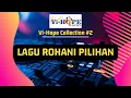 Download Lagu Lagu Rohani Kristen Pilihan | Ir.Niko Njotorahardjo  Vi-Hope Collection #2