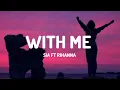 Sia Ft Rihanna - With Me (Lyrics video)