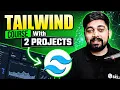Complete Tailwind CSS Tutorial With 2 Projects Tailwind CSS Tutorial For Beginners