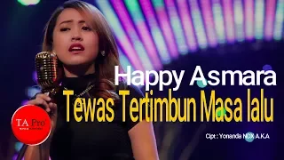 Download Happy Asmara - Tewas Tertimbun Masa Lalu MP3