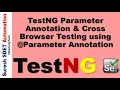 TestNG Parameter Annotation Cross Browser testing in TestNG Framework using Parameter SDET
