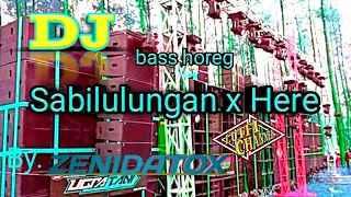 Download DJ SABILULUNGAN X DJ HERE BASS HOREG BY. ZENIDATOK MP3