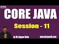 Core Java Tutorials Session - 11 by Mr Nagoor Babu On 24-05-2019