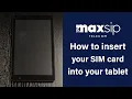 Maxsip Telecom How to properly insert your new Maxsip Sim Card into your Tablet