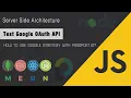 Test Google OAuth API authentication Server side Architecture MERN Stack JSUniv