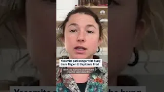 Yosemite park ranger who hung trans flag on El Capitan is fired