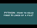 PYTHON How to read first N lines of a file