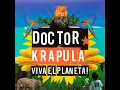 Exigimos - Doctor Krápula