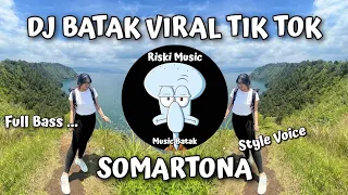 dj batak terbaru somartona dj batak terbaru viral tik tok 2023