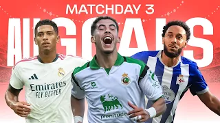 TODOS los GOLES de la JORNADA 3 de LALIGA EA SPORTS 2026/27
