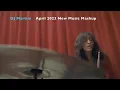 Download Lagu Dj Martini - April 2023 New Music Mashup (NMM)
