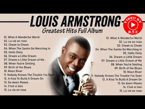 Download MP3 The Very Best Of Louis Armstrong HQ - Louis Armstrong Greatest Hits Full Album 2021 - Jazz Songs