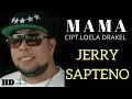 Download Lagu MAMA - JERRY SAPTENO ( OFFICIAL MUSIC VIDEO )