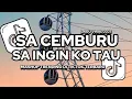 Download Lagu DJ TRENDING SA CEMBURU X SA I INGIN KO TAU ||VURAL TIKTOK