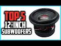 Top 5 Best 12 inch Subwoofers of 2025