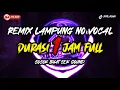 Download Lagu REMIX LAMPUNG NO VOCAL DURASI 1 JAM FULL BUAT CEK SOUND