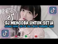 Download Lagu DJ MENCOBA UNTUK SETIA ( Hanya Satu Yang Ku Minta Percayalah Kepadaku) VIRAL TIKTOK TERBARU 2024