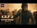 KGF Chapter 2 Motion Poster After effect tutorial Muprhysky