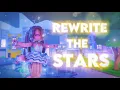 Download Lagu 🌟Rewrite The Stars🌟 || Roblox Edit 2021 || Miley and Riley