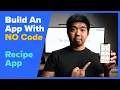 Create an app with NO code How to build a recipe app