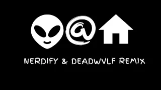 ignis brothers alien at home nerdify u0026 deadwvlf remix 