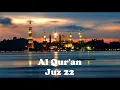 Download Lagu Juz 22 - Bacaan Merdu Al Qur'an Menyentuh Hati - Ahmad Al Shalabi