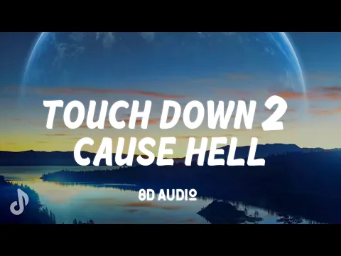 Download MP3 Kingdanzz - Touch Down 2 Cause Hell (KingMix)8D AUDIO it's the remix and i'm coming with that bowbow