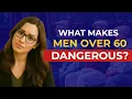 These Men Are Very Dangerous After 60 - Here's What Makes Them