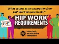 What counts as an exemption from HIP Work Requirements