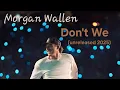 Download Lagu [NEW 2025] MORGAN WALLEN - Don't We (Unreleased song)