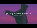 Download Lagu khalid - young dumb \u0026 broke (slowed + reverb)