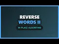 Reverse Words in a String II - LeetCode Solution In-Place Algorithm