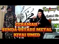 Lagu CERAMAH SUNDA USTADZ METAL KIYAI UMED  Jangan Lupa...Like, Comment, Share and Subscribe!