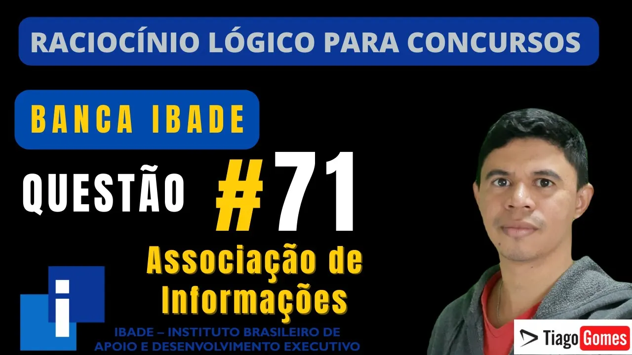 🧑‍🏫Questão 71 BANCA #IBADE 📚 Associação de Informações♟️ Raciocínio Lógico para #concursos