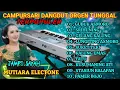CAMPURSARI DANGDUT ORGEN TUNGGAL PENYEMANGAT KERJA NYAMPLENG TENAN #campursari JAMPI SAYAH 
