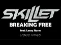 Lagu Skillet - Breaking Free (feat. Lacey Sturm) - 2016 - Lyric Video