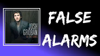 Download Josh Groban - False Alarms (Lyrics) MP3