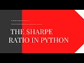The Sharpe Ratio in Python Finance