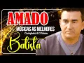 Download Lagu AMADO BATISTA SÓ AS MELHORES - ANTIGAS E ROMÂNTICA