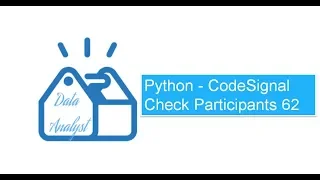 Python - CodeSignal Check Participants 62