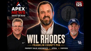 Property Tax Assessments with Franklin County PVA Wil Rhodes Apex News - Above the Noise ep 125